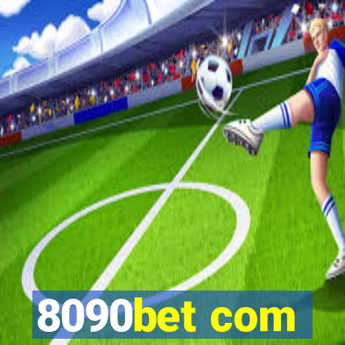 8090bet com